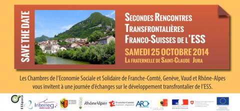 Communiqué de presse du Programme Interreg Observatoire ESSpace : Secondes rencontres transfrontalières franco-suisses de l’Economie Sociale et Solidaire 25 octobre 2014 – de 9h30 à 17h00 à la Maison du Peuple de St Claude – Jura