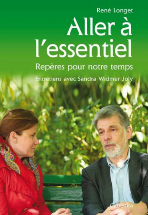 "Aller à l'essentiel": entretiens de René Longet avec Sandra Widmer Joly