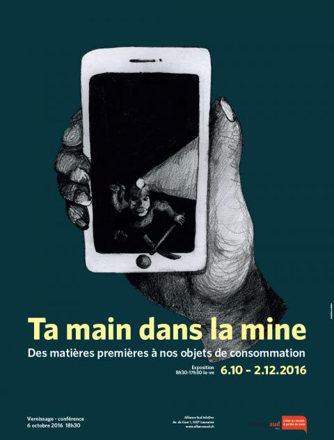 Exposition: "Ta main dans la mine: des matières premières à nos objets de consommation