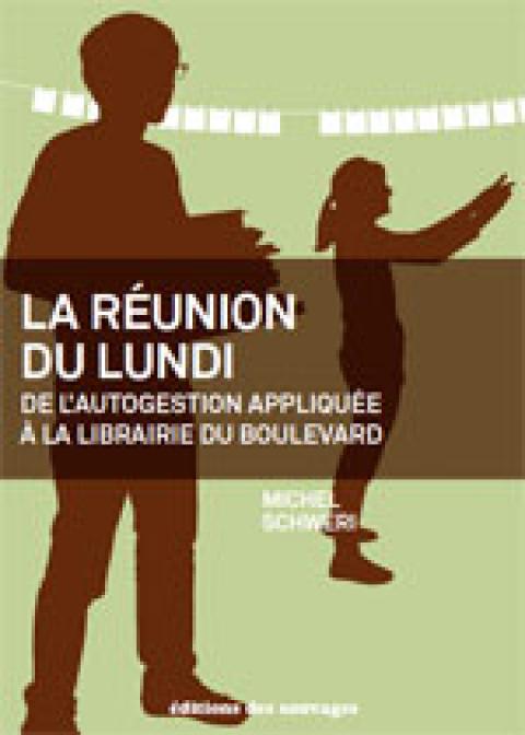 La Réunion du Lundi. De l'autogestion appliquée à la librairie du Boulevard 