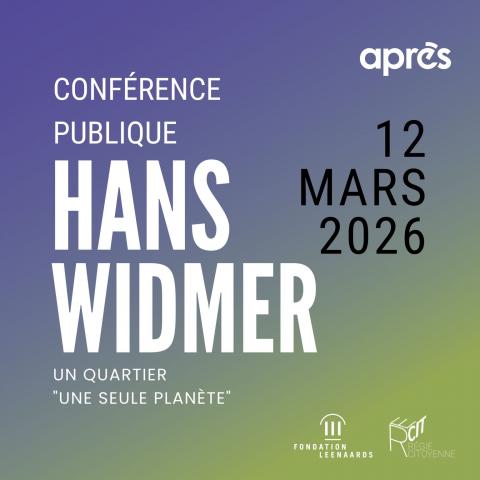 Un quartier "une seule planète" - Faîtières en dialogue & conférence publique avec Hans Widmer