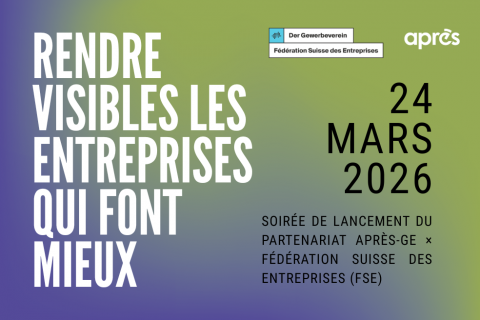 Lancement du partenariat APRÈS-Ge x FSE - Rendre visibles les entreprises qui font mieux !
