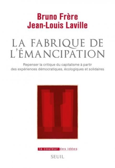 [LIVRE] La Fabrique de l’émancipation - Bruno Frère et Jean-Louis Laville
