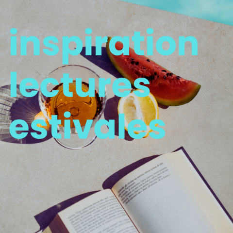 Inspiration de lectures estivales