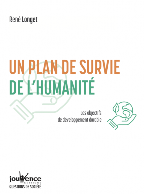 Un plan de survie de l'humanité - nouveau livre de René Longet