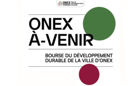 Appel à projets durables: Onex À-Venir