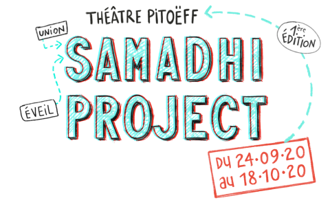 SAMADHI PROJECT : par le théâtre et la connaissance, posons un nouveau regard sur le monde