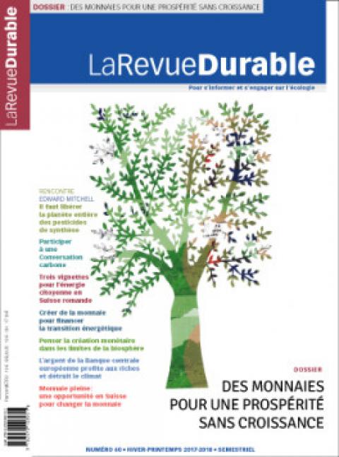 "La Revue Durable" No 60: Des monnaies pour une prospérité sans croissance.