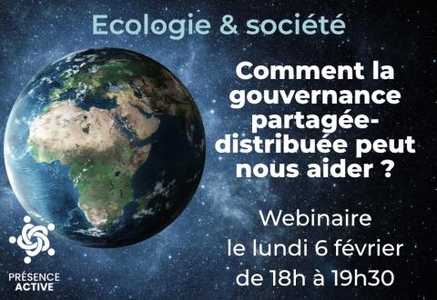 Webinaire - Écologie et société - Comment la gouvernance partagée-distribuée peut nous aider ?