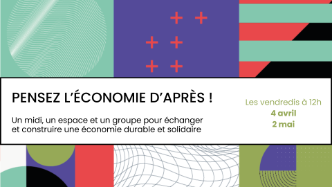 Lancement des midis "Pensez l'économie d'APRÈS" !